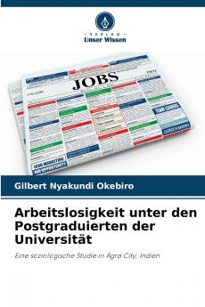 Arbeitslosigkeit unter den Postgraduierten der Universität