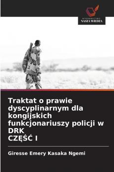 Traktat o prawie dyscyplinarnym dla kongijskich funkcjonariuszy policji w DRK CZ??? I
