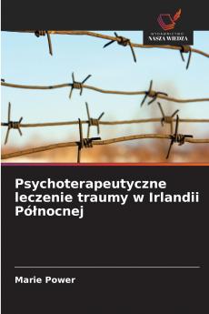 Psychoterapeutyczne leczenie traumy w Irlandii Pó?nocnej
