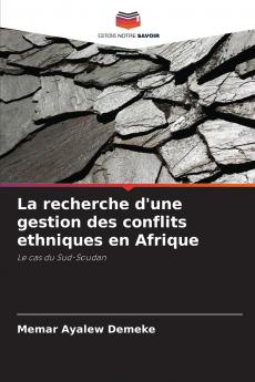 La recherche d'une gestion des conflits ethniques en Afrique
