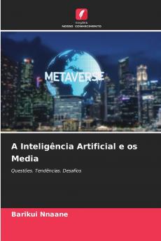 A Inteligência Artificial e os Media