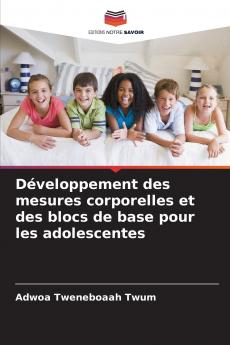 Développement des mesures corporelles et des blocs de base pour les adolescentes
