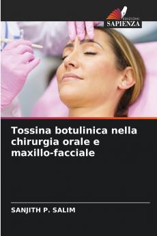 Tossina botulinica nella chirurgia orale e maxillo-facciale