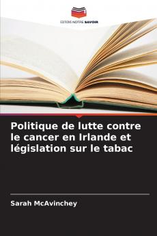 Politique de lutte contre le cancer en Irlande et législation sur le tabac