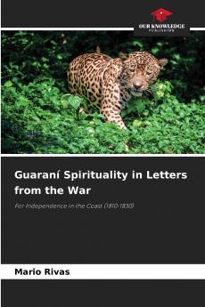 Guaraní Spirituality in Letters from the War