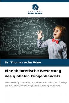 Eine theoretische Bewertung des globalen Drogenhandels