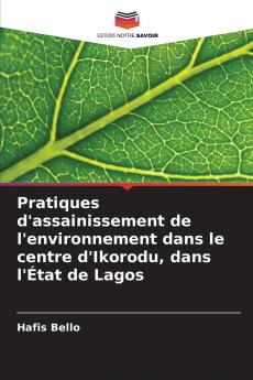 Pratiques d'assainissement de l'environnement dans le centre d'Ikorodu dans l'État de Lagos