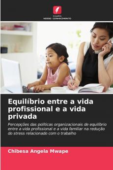 Equilíbrio entre a vida profissional e a vida privada