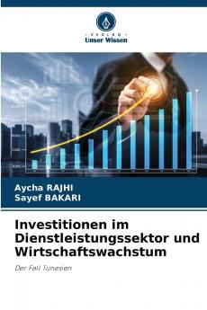 Investitionen im Dienstleistungssektor und Wirtschaftswachstum