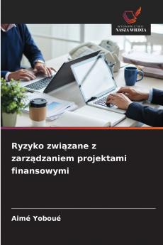 Ryzyko zwi?zane z zarz?dzaniem projektami finansowymi