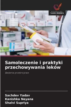 Samoleczenie i praktyki przechowywania leków