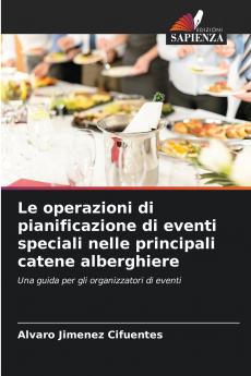 Le operazioni di pianificazione di eventi speciali nelle principali catene alberghiere