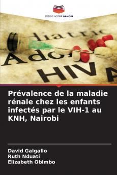 Prévalence de la maladie rénale chez les enfants infectés par le VIH-1 au KNH Nairobi