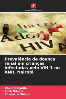 Prevalência de doença renal em crianças infectadas pelo VIH-1 no KNH Nairobi