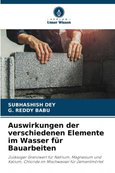 Auswirkungen der verschiedenen Elemente im Wasser für Bauarbeiten