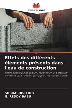 Effets des différents éléments présents dans l'eau de construction