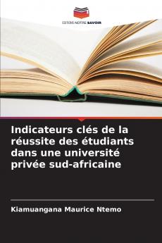 Indicateurs clés de la réussite des étudiants dans une université privée sud-africaine