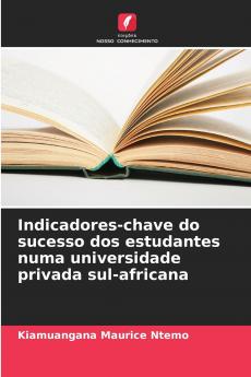 Indicadores-chave do sucesso dos estudantes numa universidade privada sul-africana