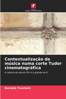 Contextualização da música numa corte Tudor cinematográfica