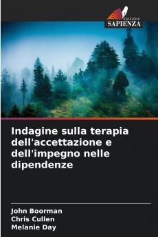 Indagine sulla terapia dell'accettazione e dell'impegno nelle dipendenze