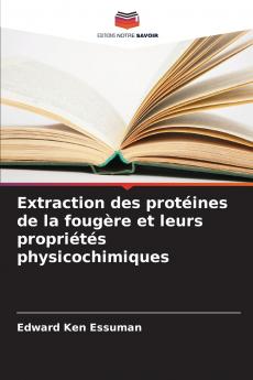 Extraction des protéines de la fougère et leurs propriétés physicochimiques