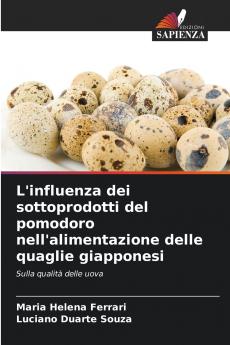 L'influenza dei sottoprodotti del pomodoro nell'alimentazione delle quaglie giapponesi