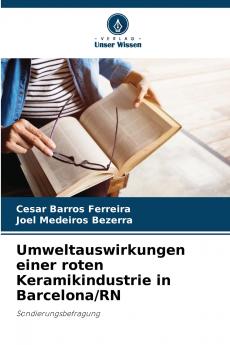 Umweltauswirkungen einer roten Keramikindustrie in Barcelona/RN