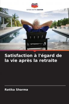 Satisfaction à l'égard de la vie après la retraite