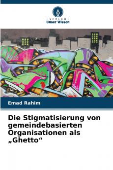 Die Stigmatisierung von gemeindebasierten Organisationen als „Ghetto