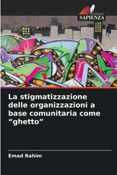 La stigmatizzazione delle organizzazioni a base comunitaria come ghetto