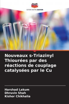 Nouveaux s-Triazinyl Thiourées par des réactions de couplage catalysées par le Cu