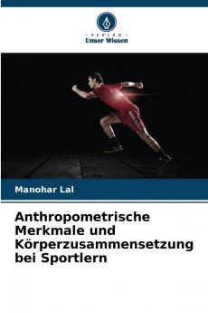 Anthropometrische Merkmale und Körperzusammensetzung bei Sportlern