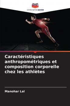 Caractéristiques anthropométriques et composition corporelle chez les athlètes