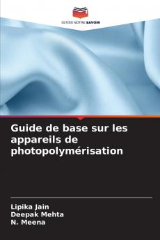 Guide de base sur les appareils de photopolymérisation