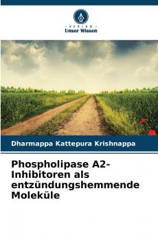Phospholipase A2-Inhibitoren als entzündungshemmende Moleküle