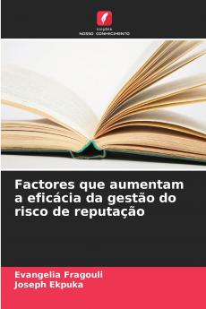 Factores que aumentam a eficácia da gestão do risco de reputação