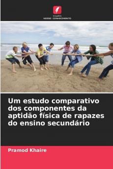 Um estudo comparativo dos componentes da aptidão física de rapazes do ensino secundário