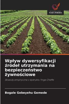 Wp?yw dywersyfikacji ?róde? utrzymania na bezpiecze?stwo ?ywno?ciowe