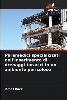 Paramedici specializzati nell'inserimento di drenaggi toracici in un ambiente pericoloso