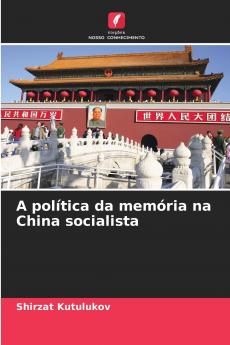 A política da memória na China socialista