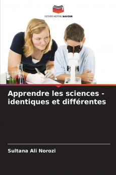 Apprendre les sciences - identiques et différentes