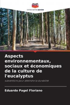 Aspects environnementaux sociaux et économiques de la culture de l'eucalyptus