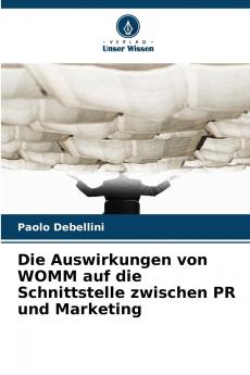 Die Auswirkungen von WOMM auf die Schnittstelle zwischen PR und Marketing