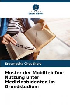 Muster der Mobiltelefon-Nutzung unter Medizinstudenten im Grundstudium