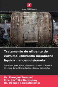Tratamento de efluente de curtume utilizando membrana líquida nanoemulsionada
