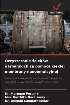 Oczyszczanie ?cieków garbarskich za pomoc? ciek?ej membrany nanoemulsyjnej