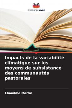 Impacts de la variabilité climatique sur les moyens de subsistance des communautés pastorales