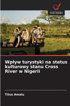 Wp?yw turystyki na status kulturowy stanu Cross River w Nigerii