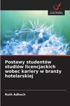 Postawy studentów studiów licencjackich wobec kariery w bran?y hotelarskiej