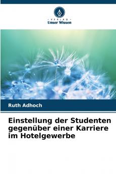 Einstellung der Studenten gegenüber einer Karriere im Hotelgewerbe
